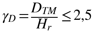 γ_D = D_TM / H_r ≤ 2,5