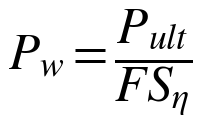 Pw = Pult / FSη