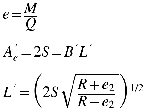e = M/Q ; A′e = 2S = B′L′ ; L′ = (2S √((R+e2)/(R−e2)))^1/2