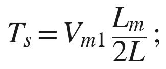Ts = Vm1 Lm / 2L